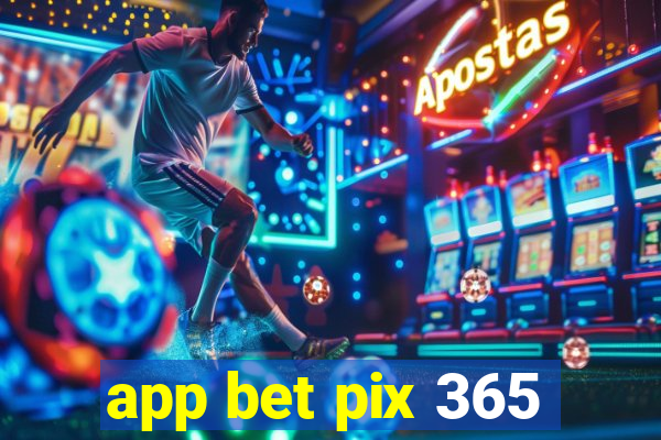 app bet pix 365